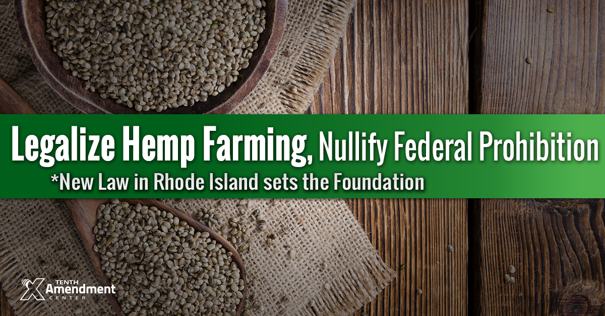 Now In Effect: Rhode Island Legalizes Hemp, Sets Foundation to Nullify Federal Prohibition in Practice