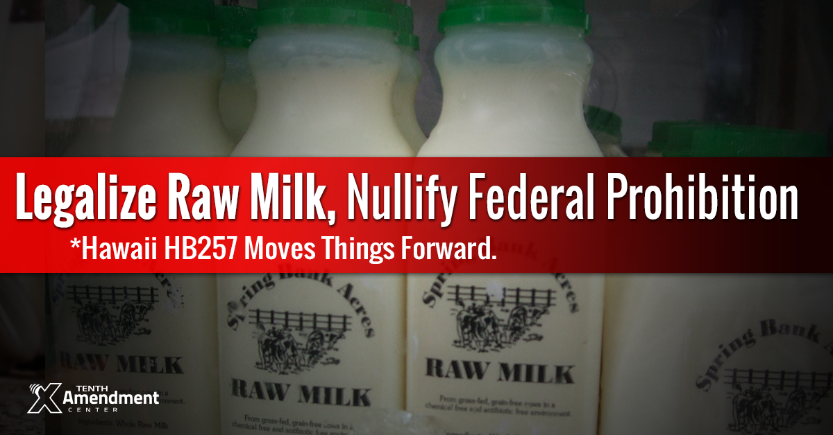 Hawaii Bill Would Legalize Raw Milk Sales, Important Step to Nullify Federal Prohibition Scheme