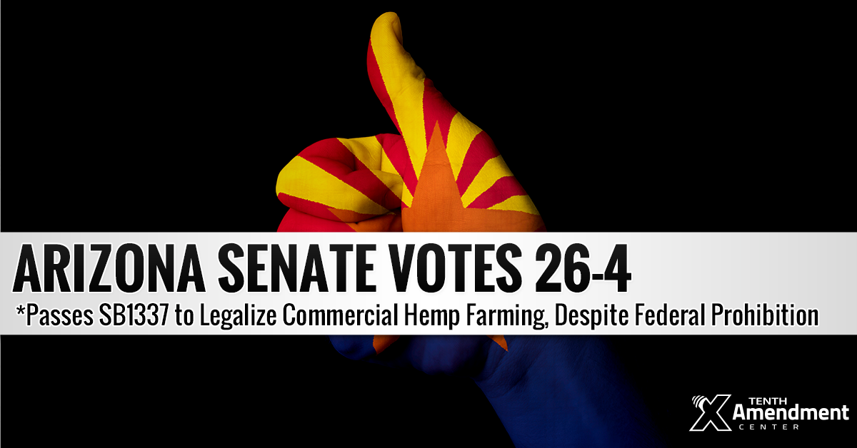Arizona Senate Passes Bill to Legalize Industrial Hemp; Foundation to End Federal Prohibition in Practice