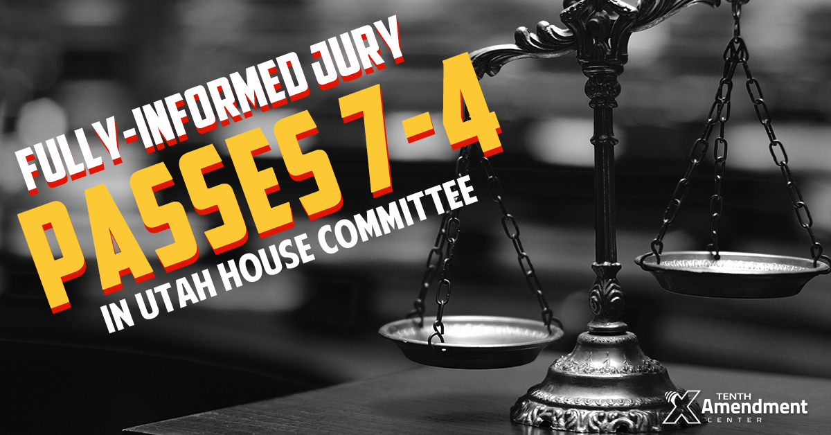 Fully-Informed Jury Bill Passes Utah House Committee