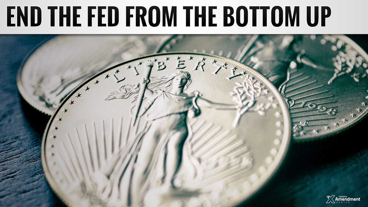 Nullify Chapter 19: End the Fed from the Bottom Up