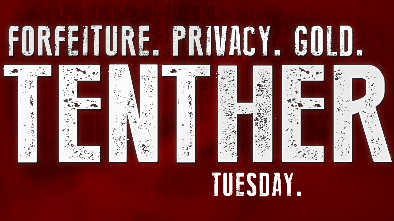 Tenther Tuesday Episode 11: Asset Forfeiture, Spying and Sound Money