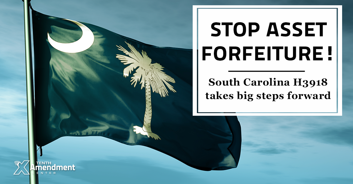 South Carolina Bill Takes on Asset Forfeiture, Closes Federal Loophole