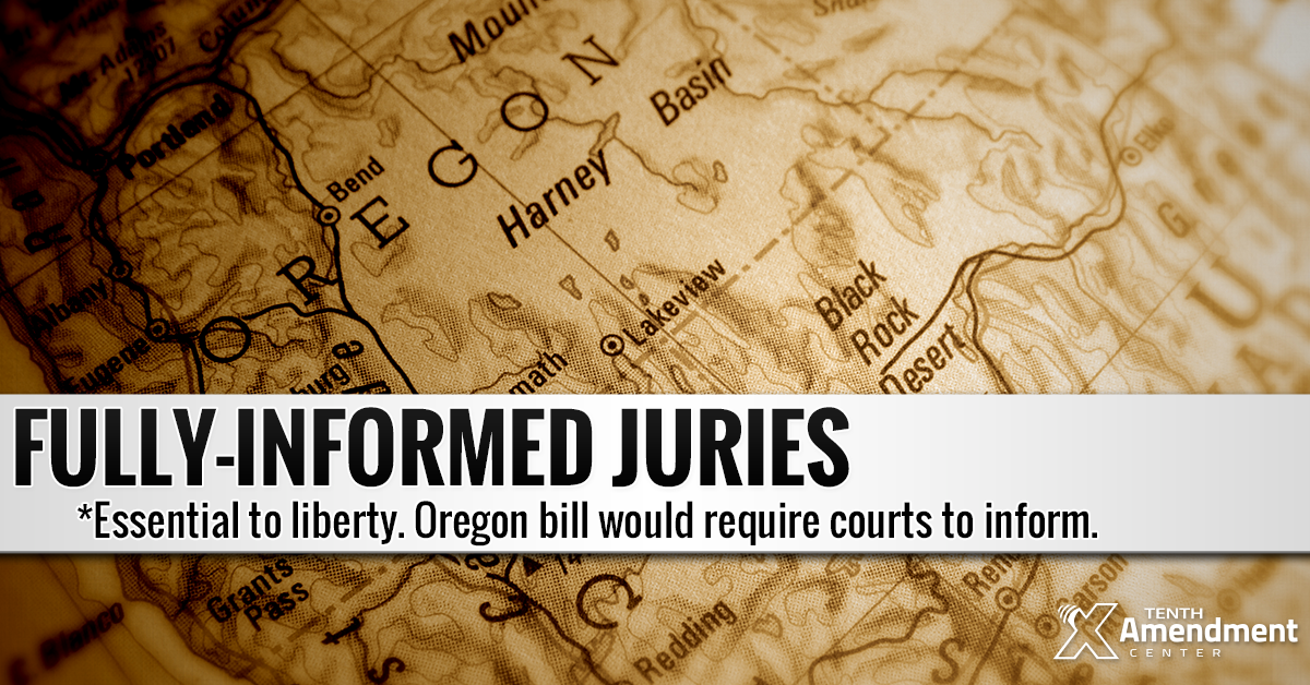 Oregon Bill Would Require Courts to Fully-Inform Juries