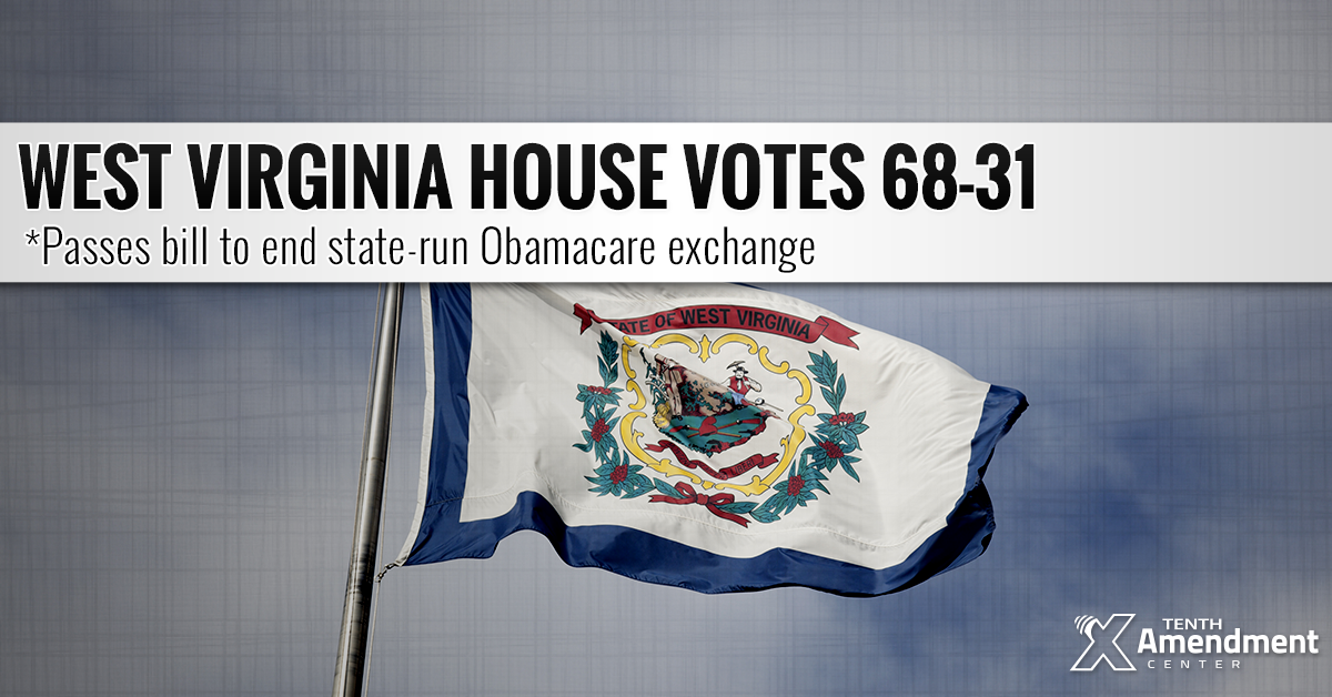 West Virginia House Passes Bill to End State-Run Obamacare Exchange