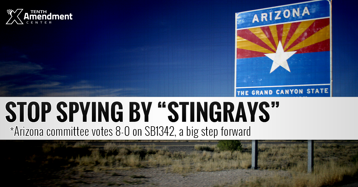 Arizona Committee Passes Bill to Prohibit Warrantless Stingray Spying