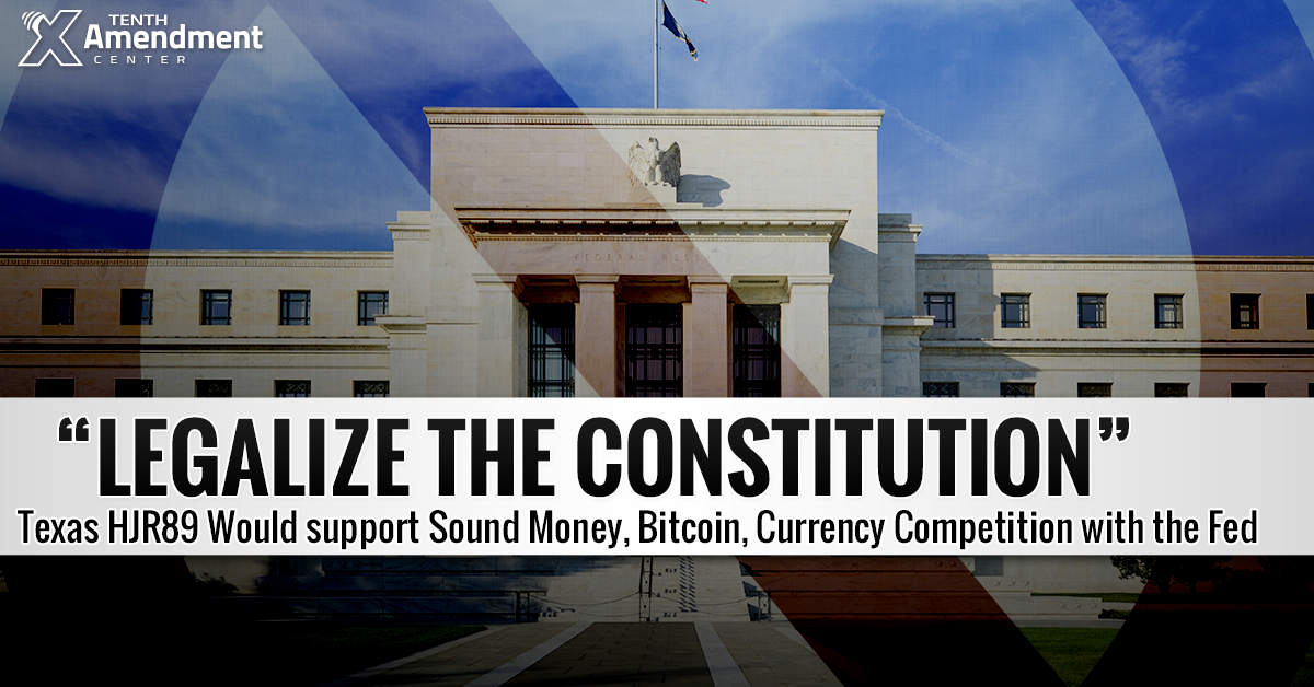 Texas Proposal Would Include the Right to Sound Money and Bitcoin in the State Constitution