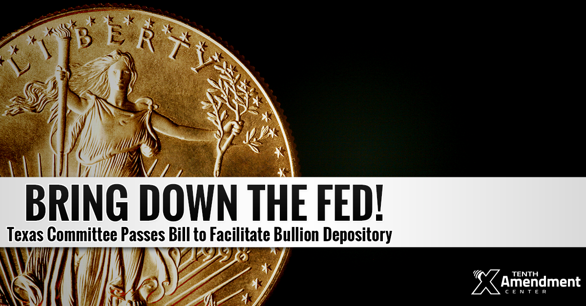 Texas Committee Passes Bill to Facilitate Operation of Bullion Depository