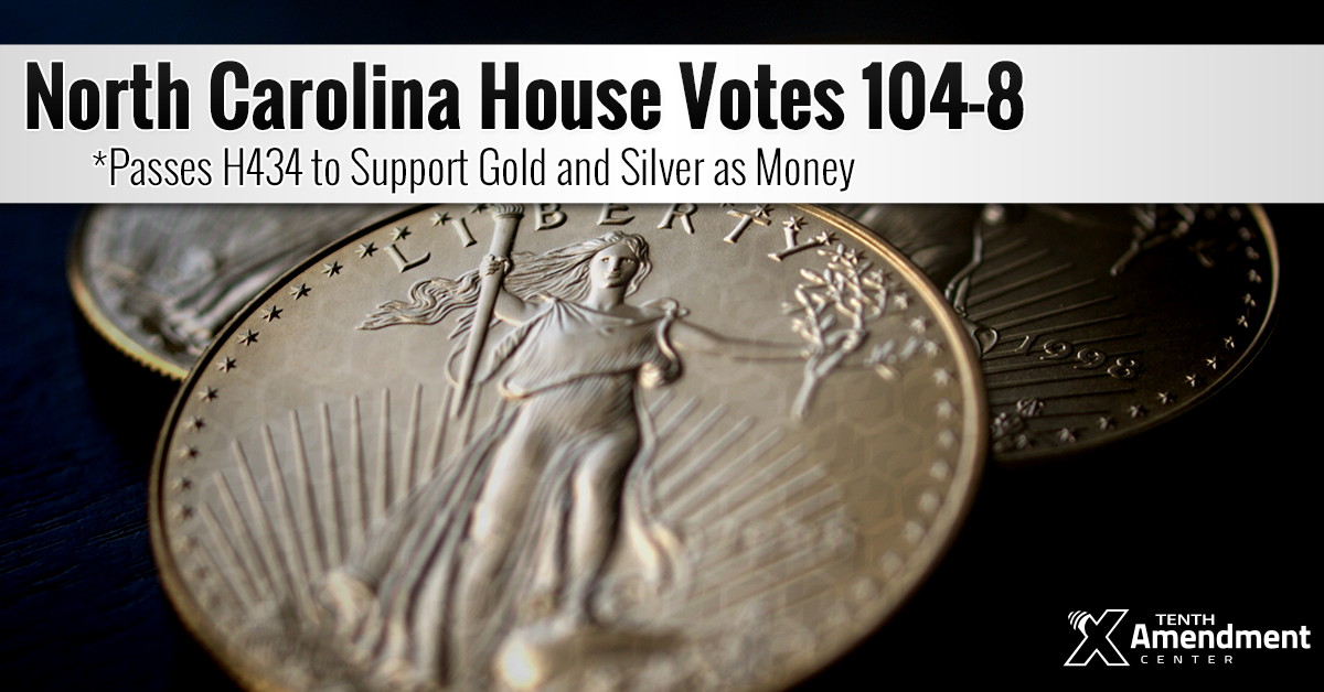 North Carolina House Passes Bill to Encourage Use of Gold and Silver as Money