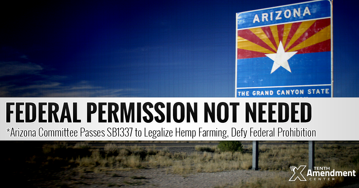 Final Arizona Committee Passes Bill to Legalize Industrial Hemp, Defy Federal Prohibition