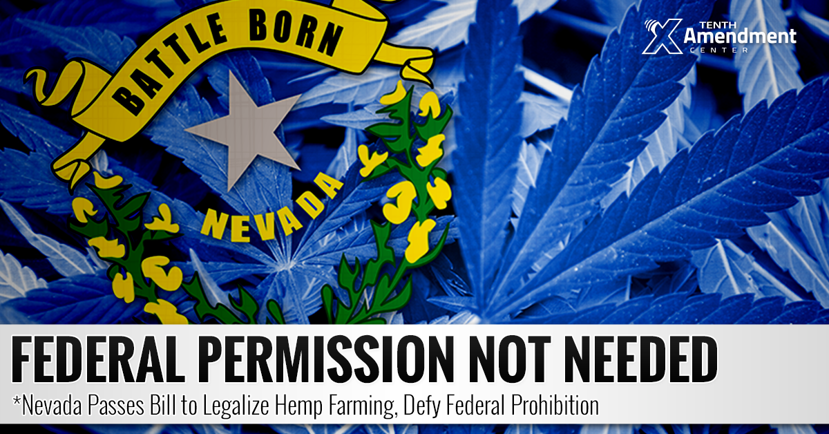 To the Governor: Nevada Passes Bill to Legalize Commercial Hemp Production, Despite Federal Prohibition