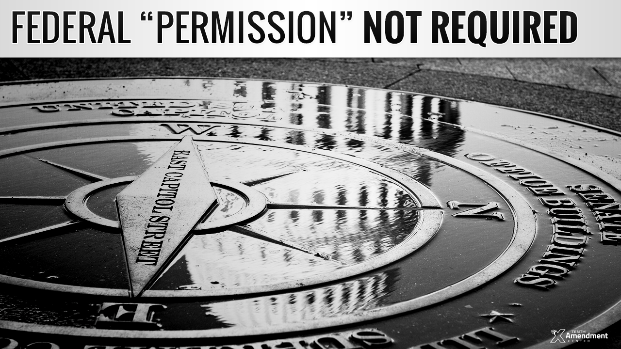 States Don’t Need Federal “Permission”