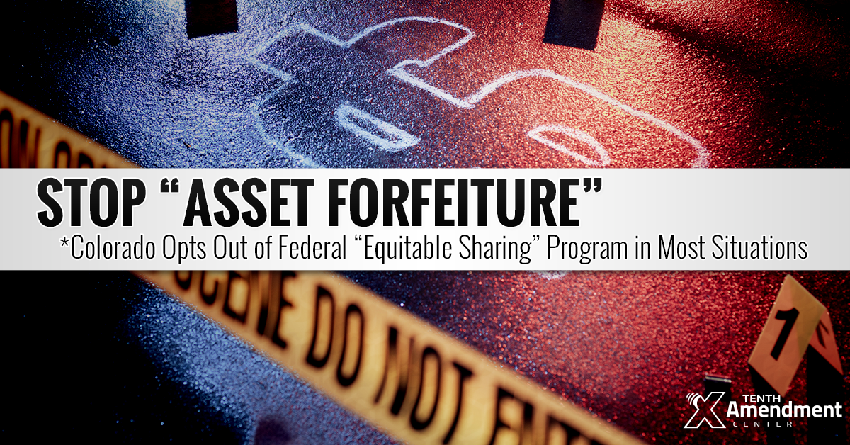 Now in Effect: Colorado Opts Out of Federal Asset Forfeiture Program in Most Situations