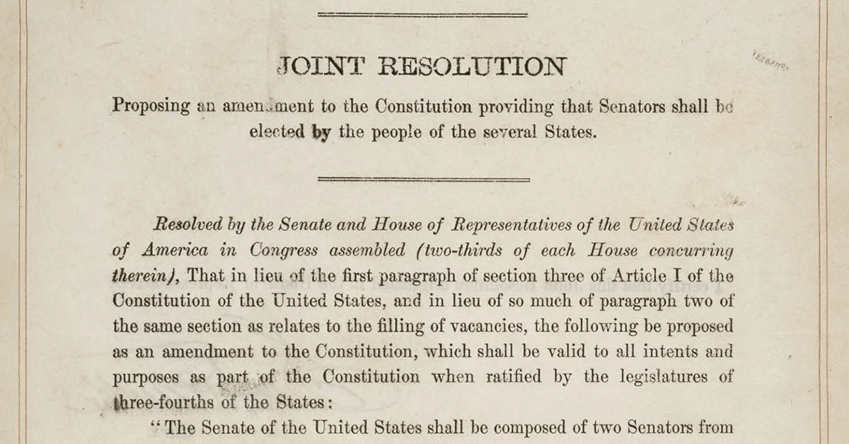 How the 17th Amendment Ruined the Senate