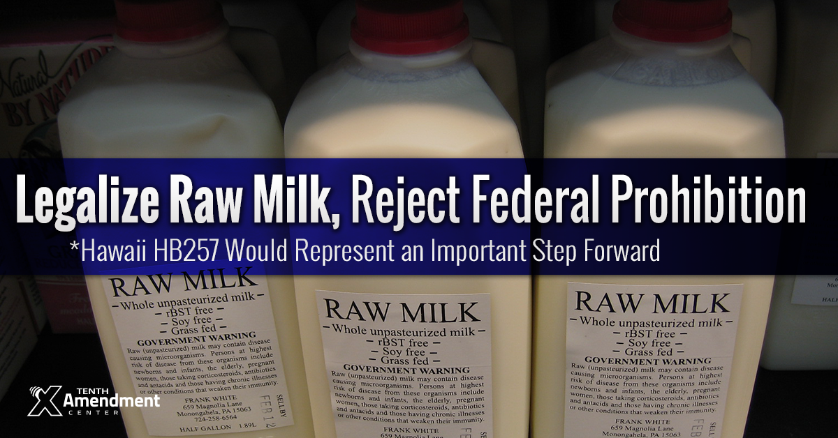 Hawaii Bill Would Legalize Raw Milk Sales, Take Step to Nullify Federal Prohibition Scheme