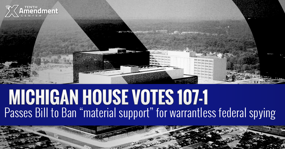 Michigan House Passes Bill to Ban “Material Support or Resources” for Warrantless Federal Surveillance