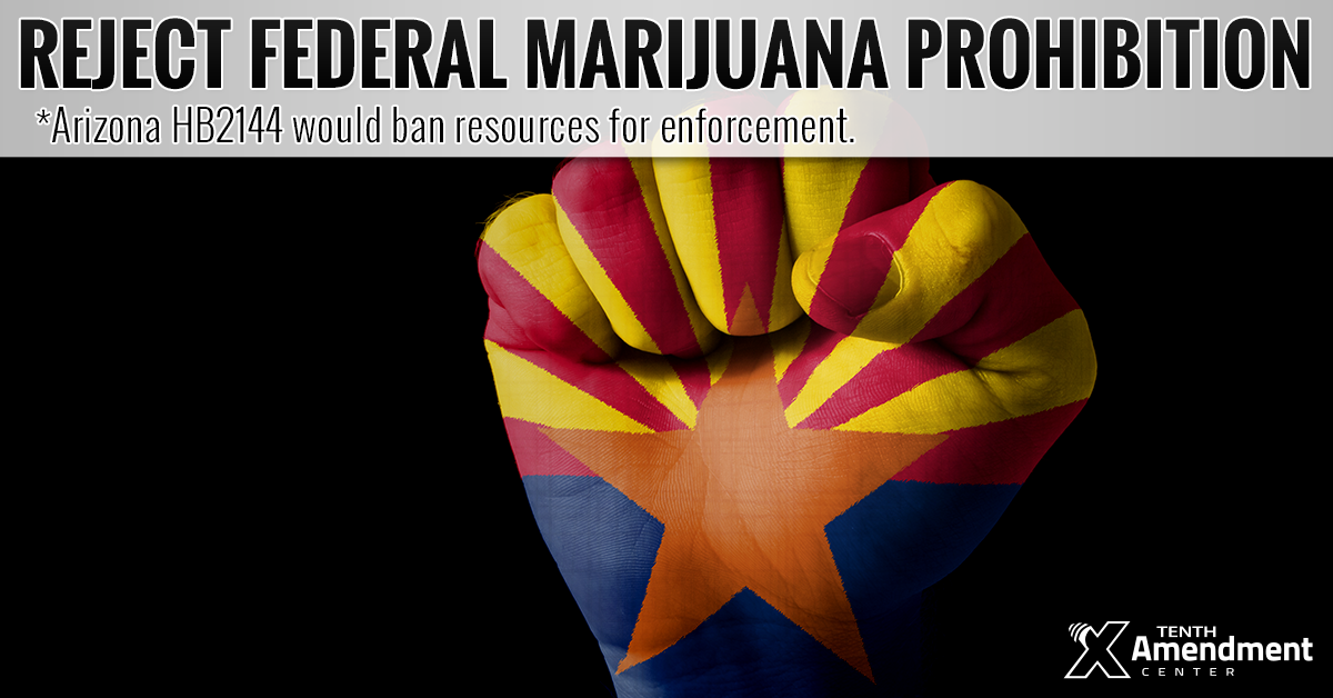Arizona Bill Would Ban Resources for Federal Marijuana Prohibition Enforcement
