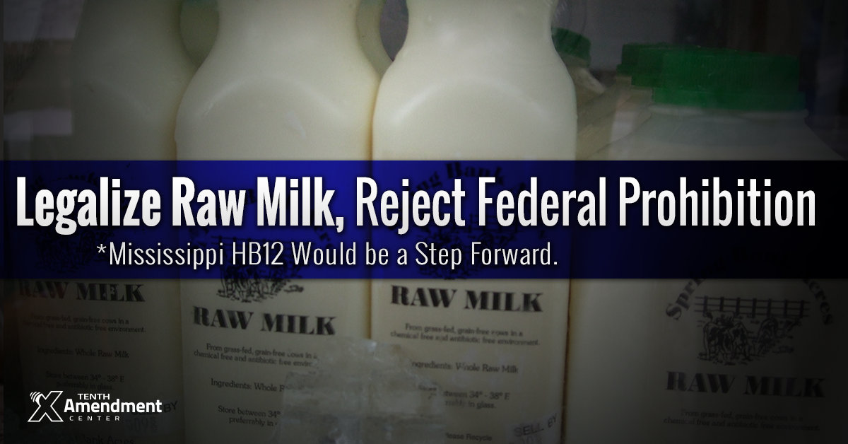 Mississippi Bill Would Legalize Some Raw Milk Sales; Foundation to Nullify Federal Prohibition Scheme