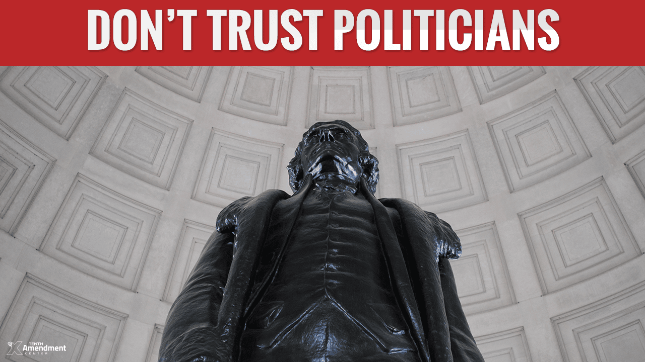 Don’t Give Politicians the Benefit of the Doubt