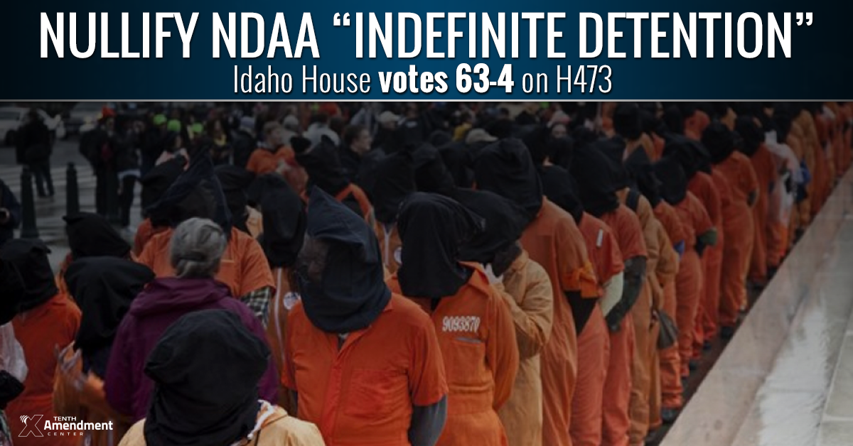 Idaho House Passes Bill That Would Set Foundation to Nullify Indefinite Detention