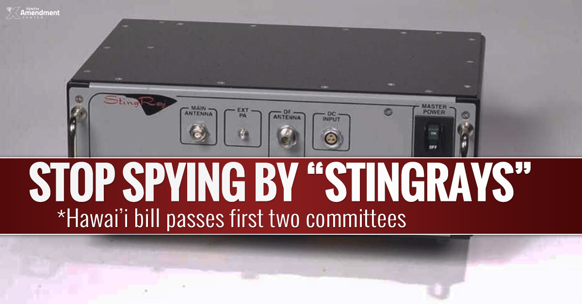 Hawaii Committees Pass Bill to Prohibit Warrantless Stingray Spying, Hinder Federal Surveillance Program