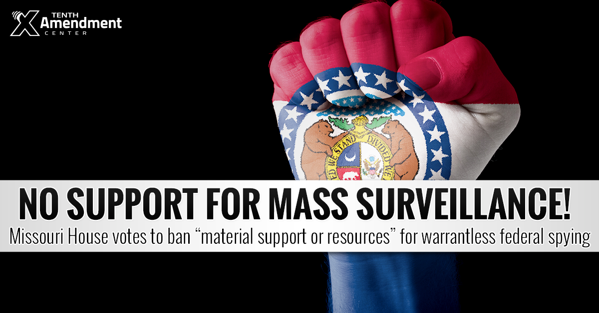 Missouri House Passes Bill to Ban “Material Support or Resources” for Warrantless Federal Surveillance