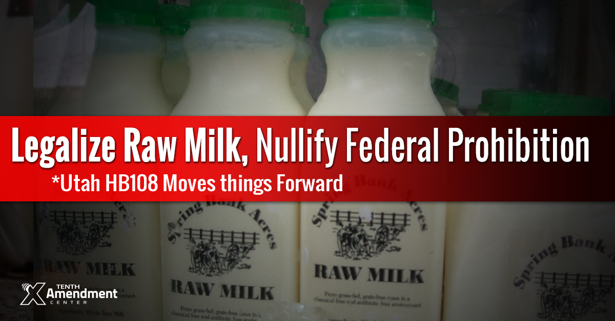 Now in Effect: Utah Law Expands Raw Milk Sales, An Important Step to Nullify Federal Prohibition Scheme