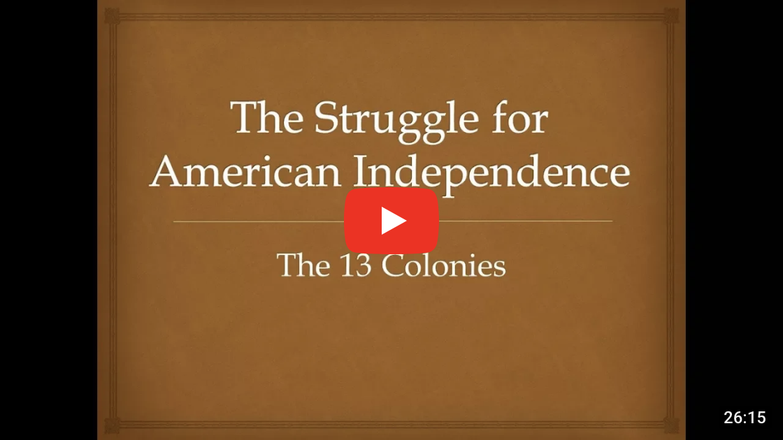 The Struggle for American Independence: The 13 Colonies