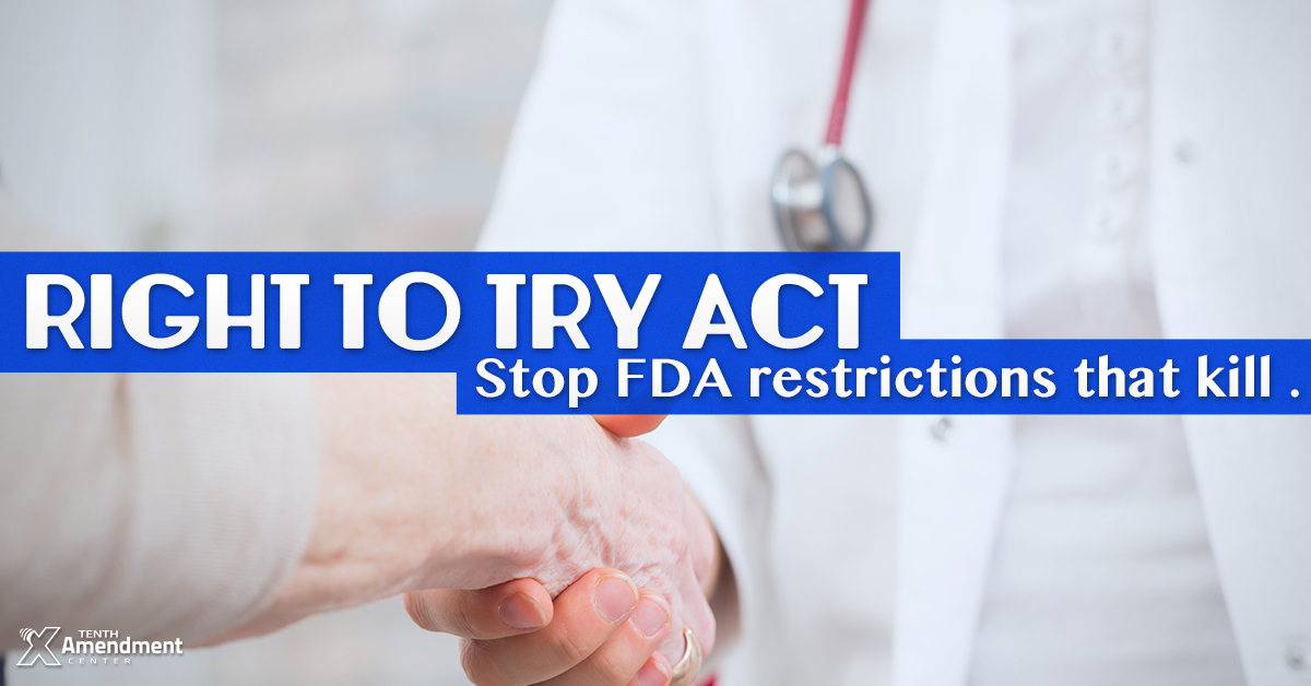 To the Governor: Alaska Passes Right to Try Act to Reject Some FDA Restrictions on Terminal Patients