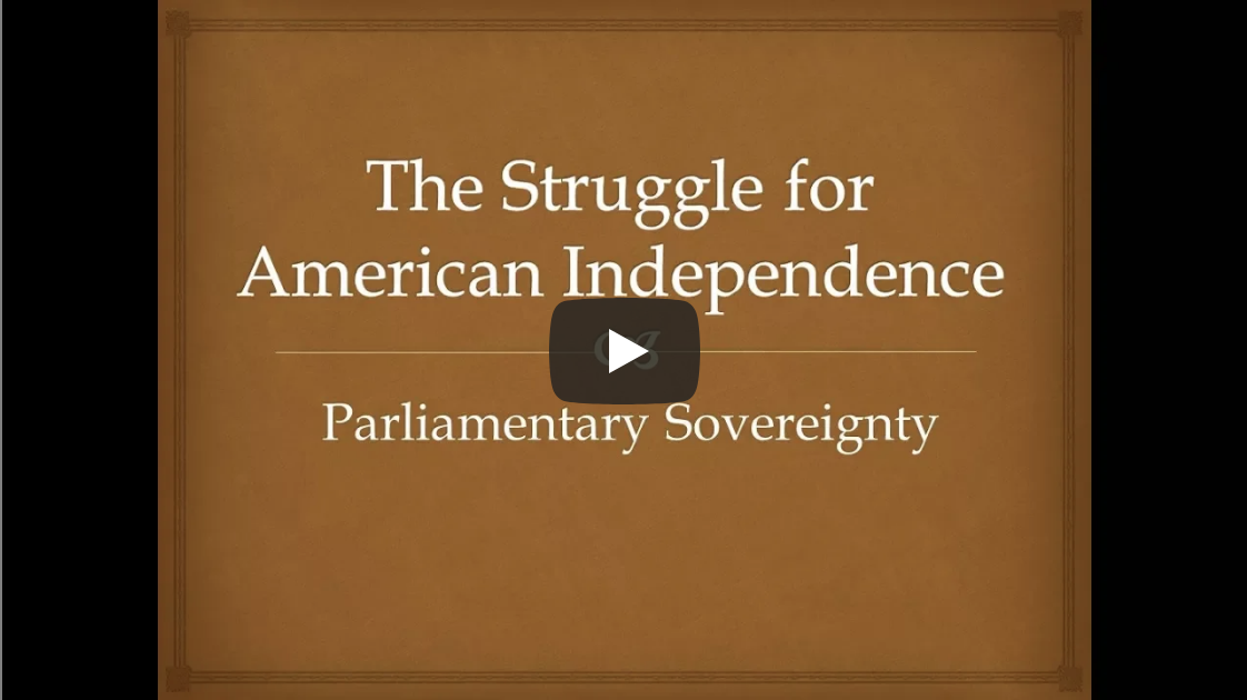 The Struggle for American Independence: Parliamentary Sovereignty