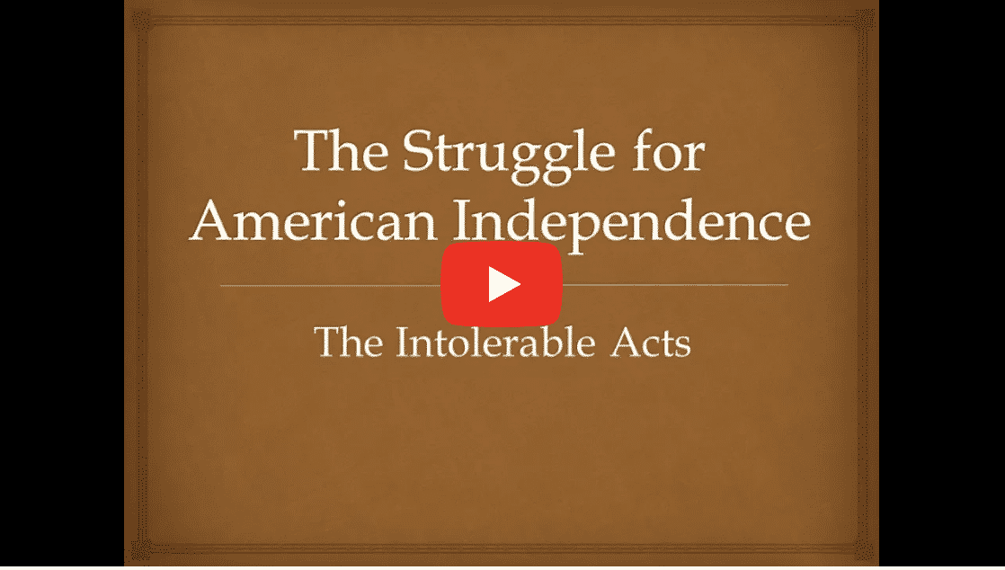 The Struggle for American Independence: The Coercive Acts