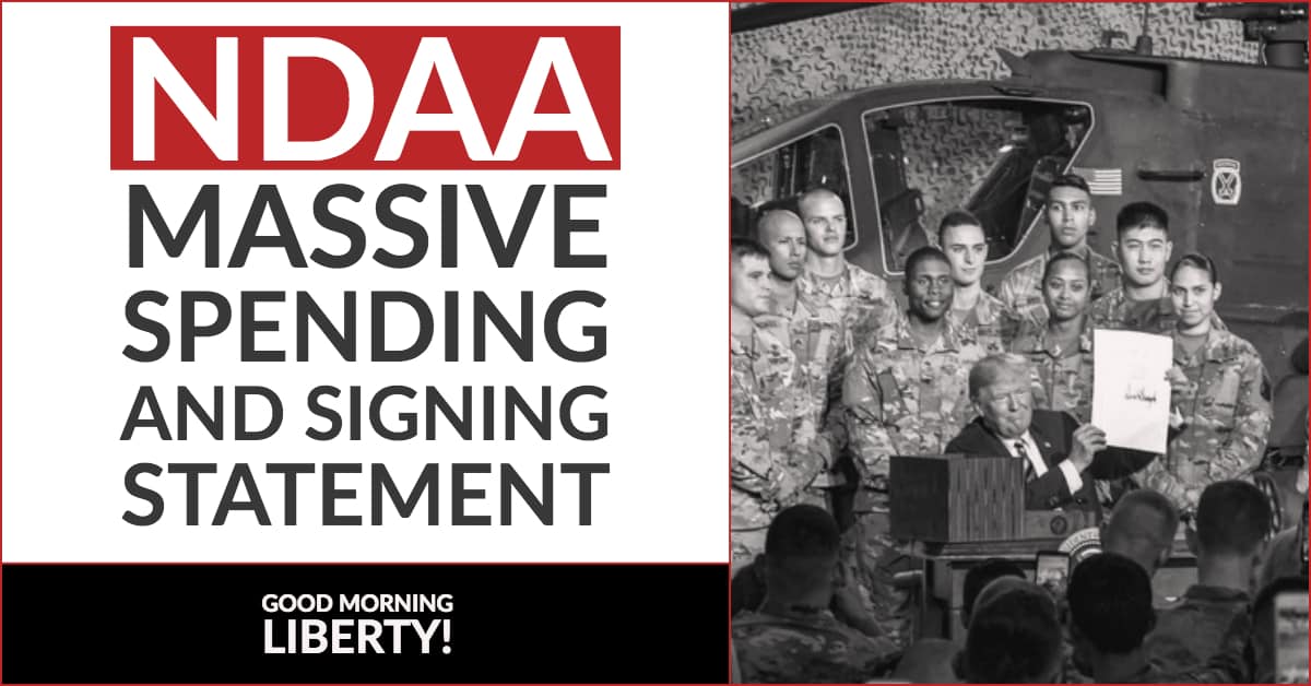Massive 2019 NDAA Signed, and Trump's Signing Statement: Good Morning Liberty 08-15-18