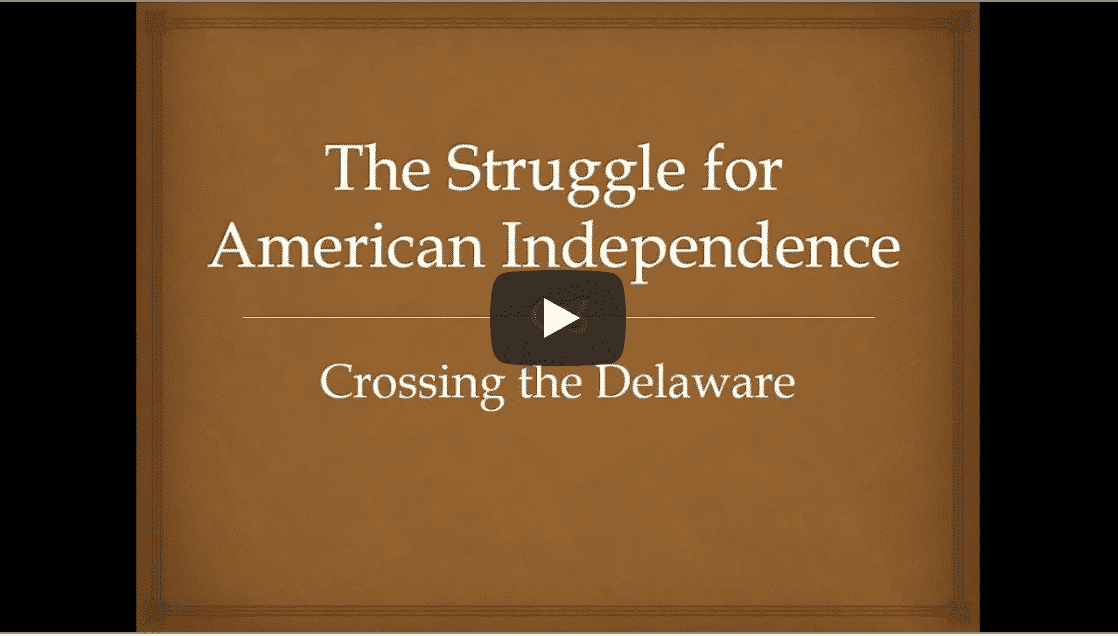 The Struggle for American Independence: Crossing the Delaware