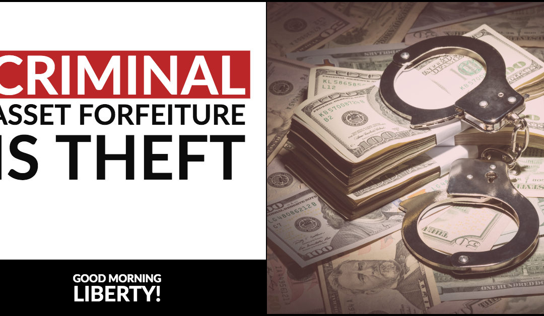 Stop Asset Forfeiture from Philly to Federal: Good Morning Liberty 09-26-18