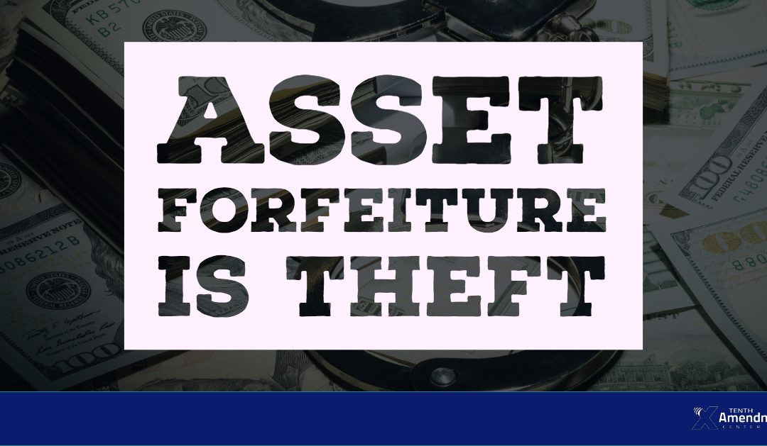 Bill Filed in Texas Senate Would Reform State Asset Forfeiture Law, Effectively Shut Federal Loophole