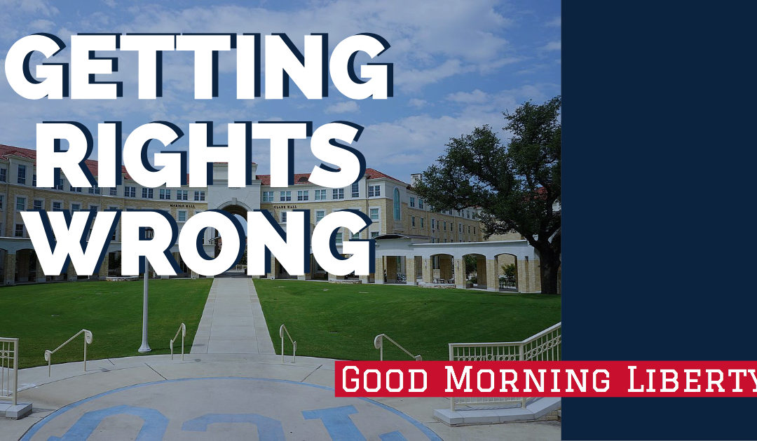 Major University Gets Rights Wrong: Good Morning Liberty 10-08-18