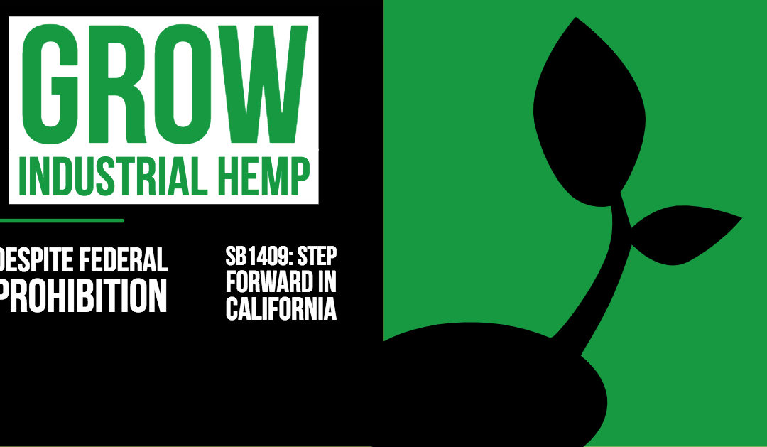Signed by the Governor: California Law to Help Expand Hemp Market Despite Federal Prohibition
