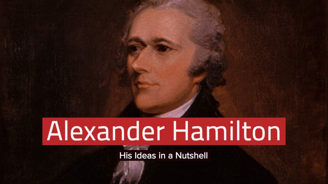 alexander hamilton in a nutshell