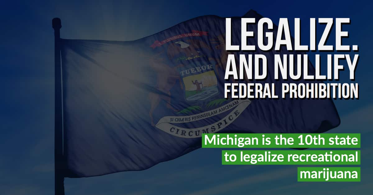 Michigan Votes to Legalize Marijuana, Nullify Federal Prohibition in Practice