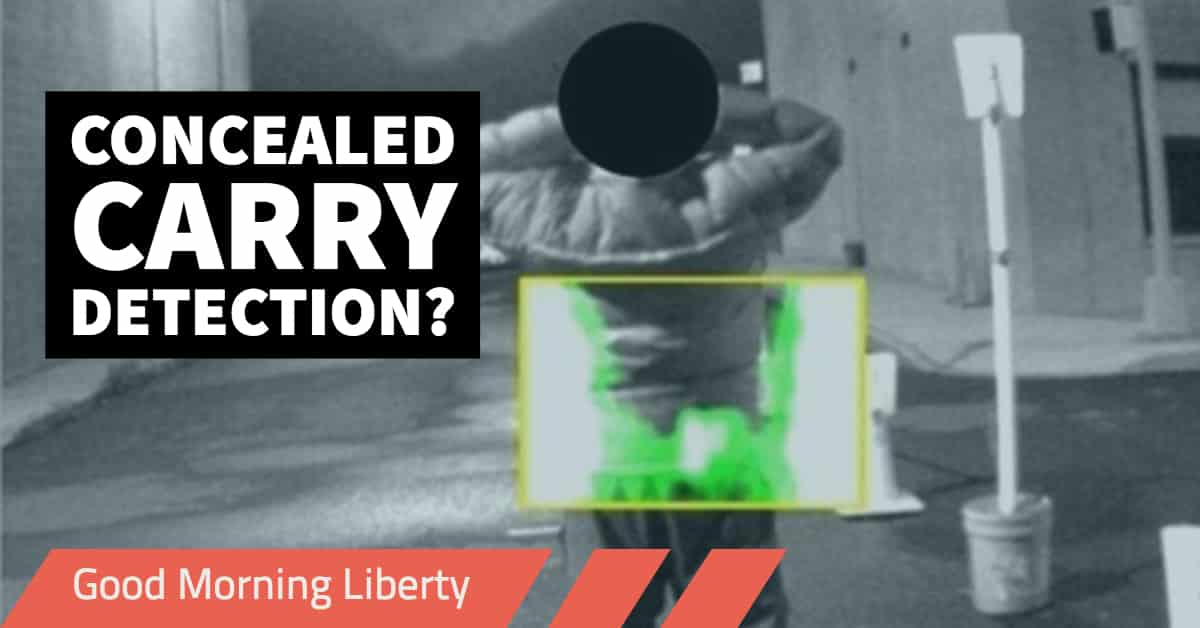 Is concealed-carry really concealed? Thermal Imaging Surveillance: Good Morning Liberty 11-28-18
