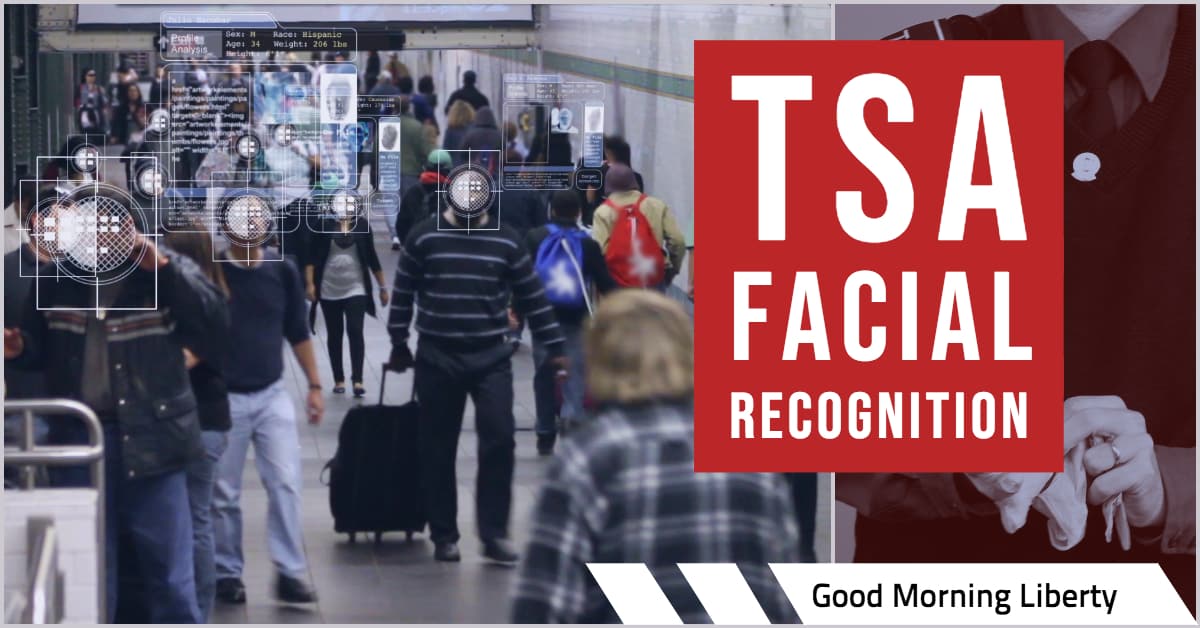 TSA's Dangerous Roadmap for Airport Surveillance : Good Morning Liberty 12-12-18
