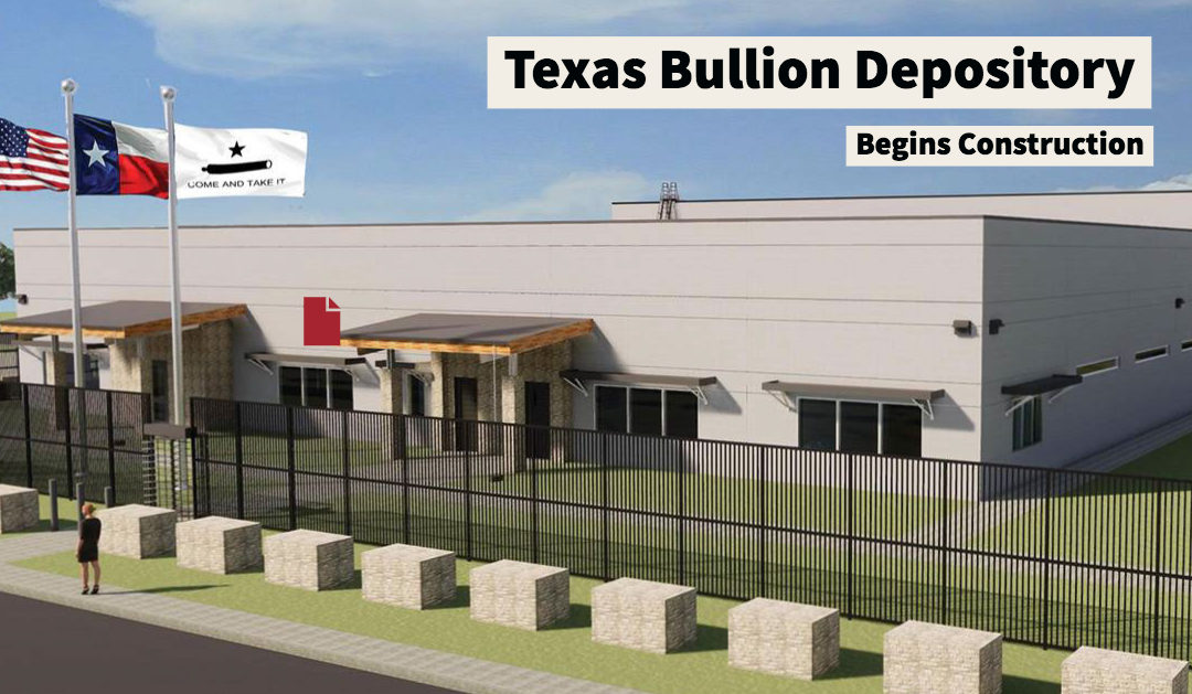 Texas Bullion Depository Begins Construction