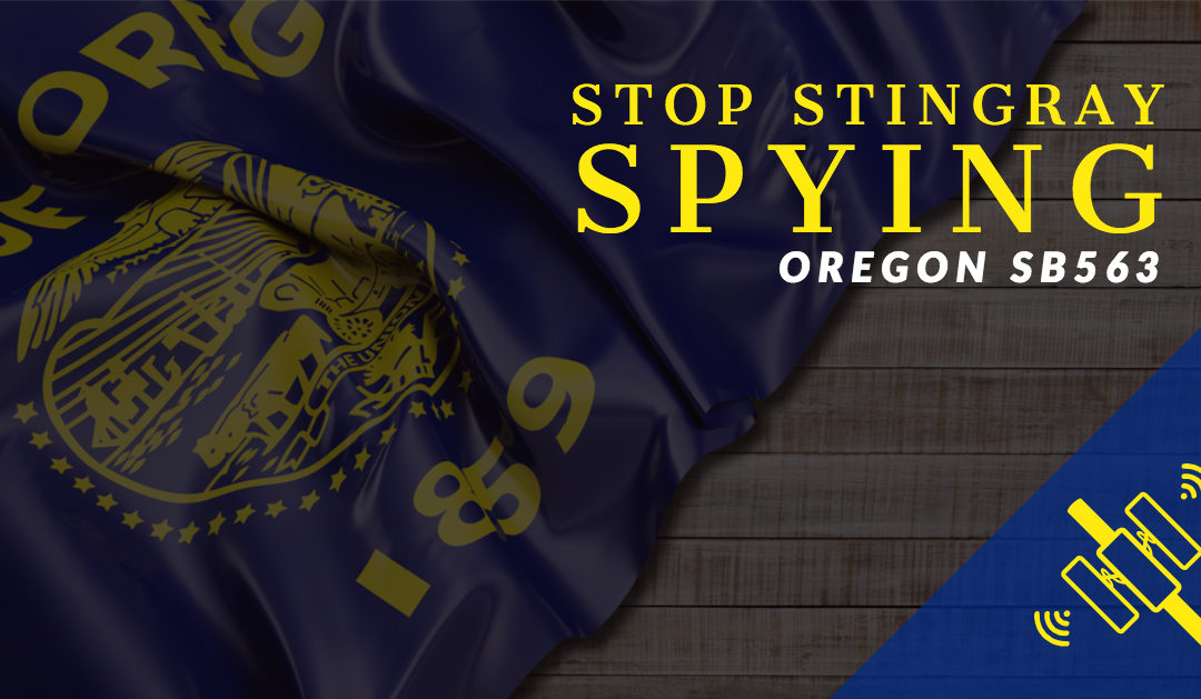 Oregon Bill Would Ban Warrantless Stingray Spying, Help Hinder Federal Surveillance