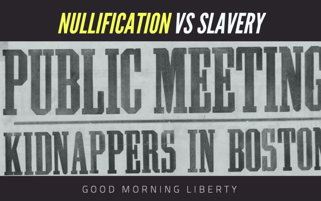 Nullification vs the Fugitive Slave Act