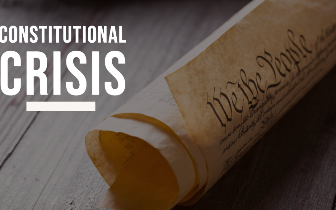 Constitutional Crisis: 7 Ways We’ve Been in One for a Long Time