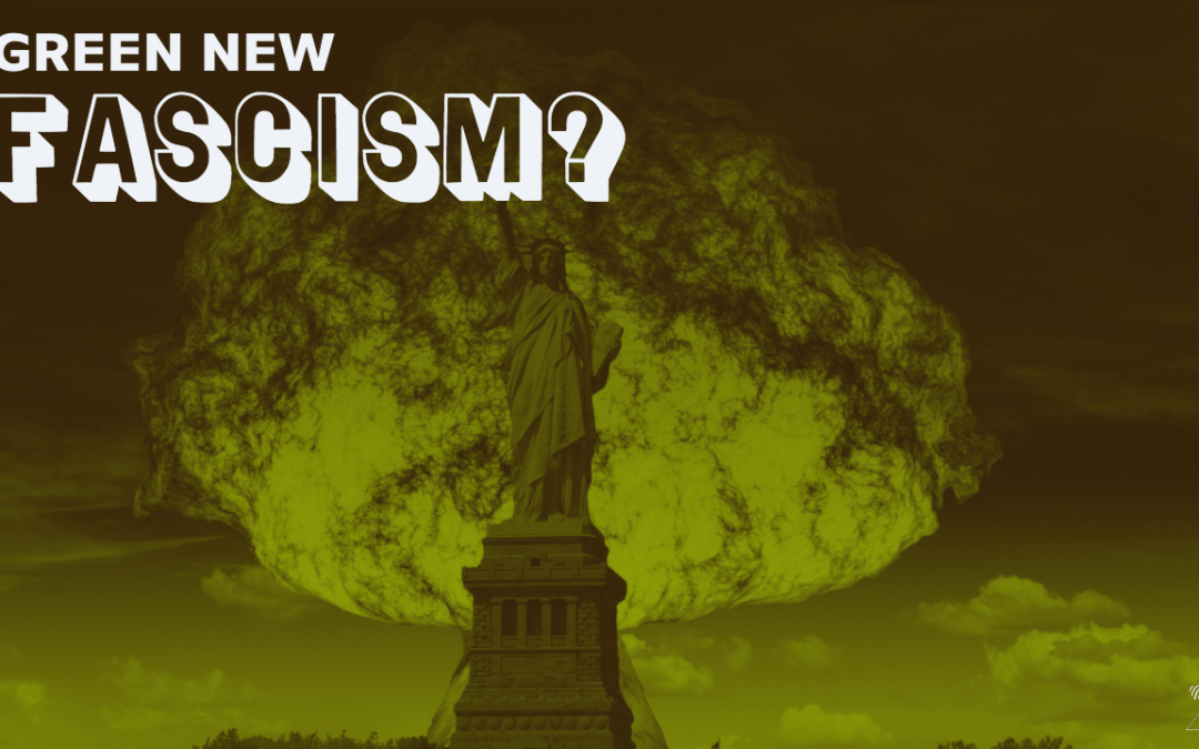 Is the “Green New Deal” Fascist?