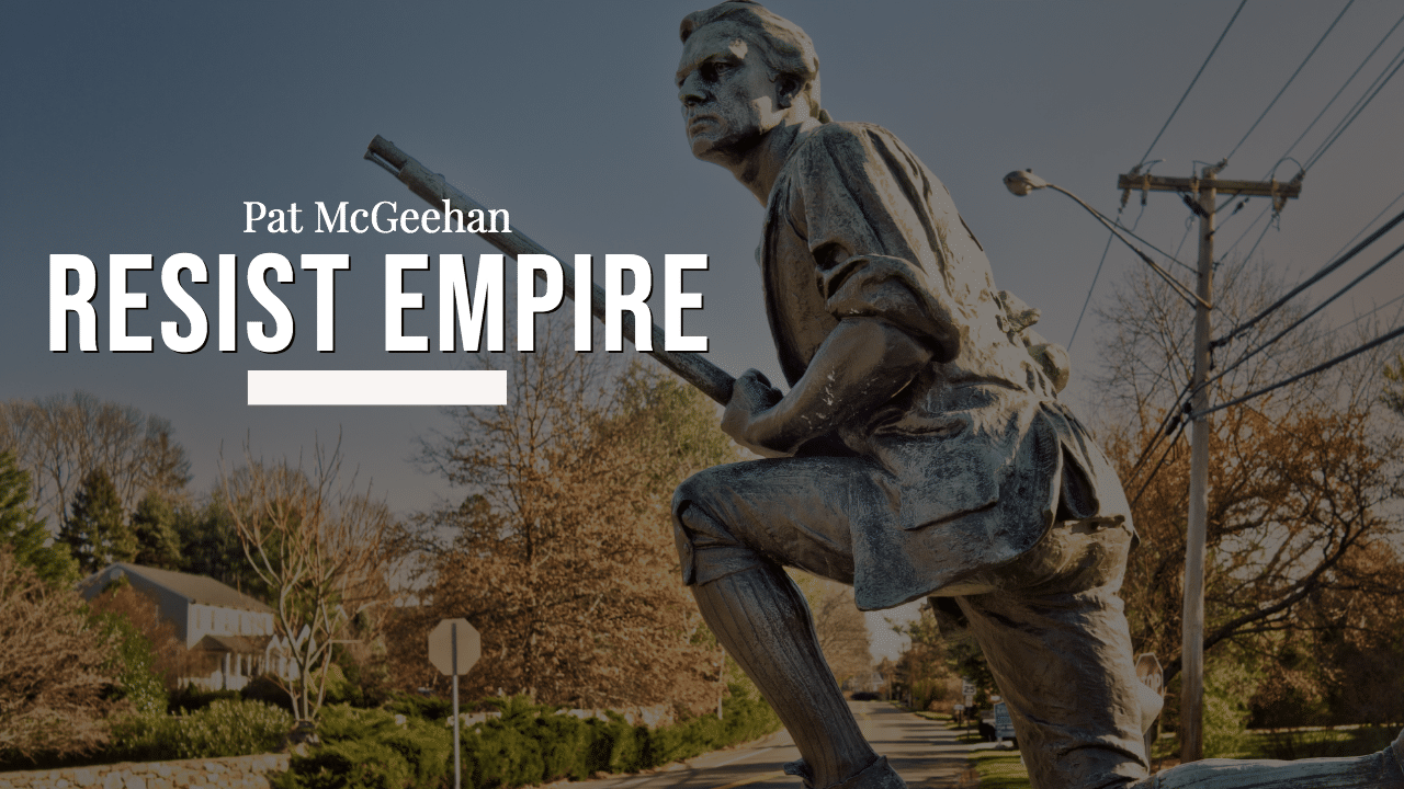 Resisting Empire, and the Establishment: Delegate Pat McGeehan