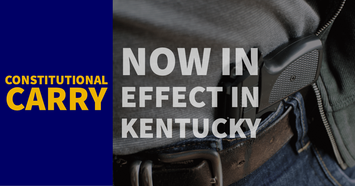 Constitutional Carry Law Now in Effect in Kentucky Tenth Amendment Center