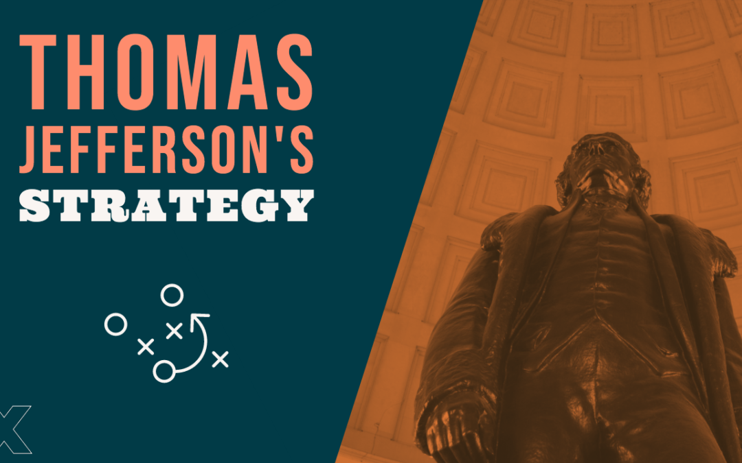 Thomas Jefferson’s Strategy for Nullification