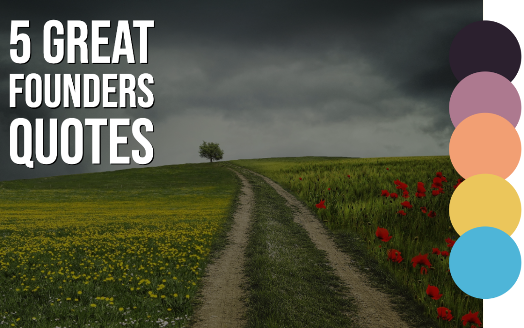 Five Great Quotes from the Founders: Liberty, Loyalty, Defense and the “Real” American Revolution